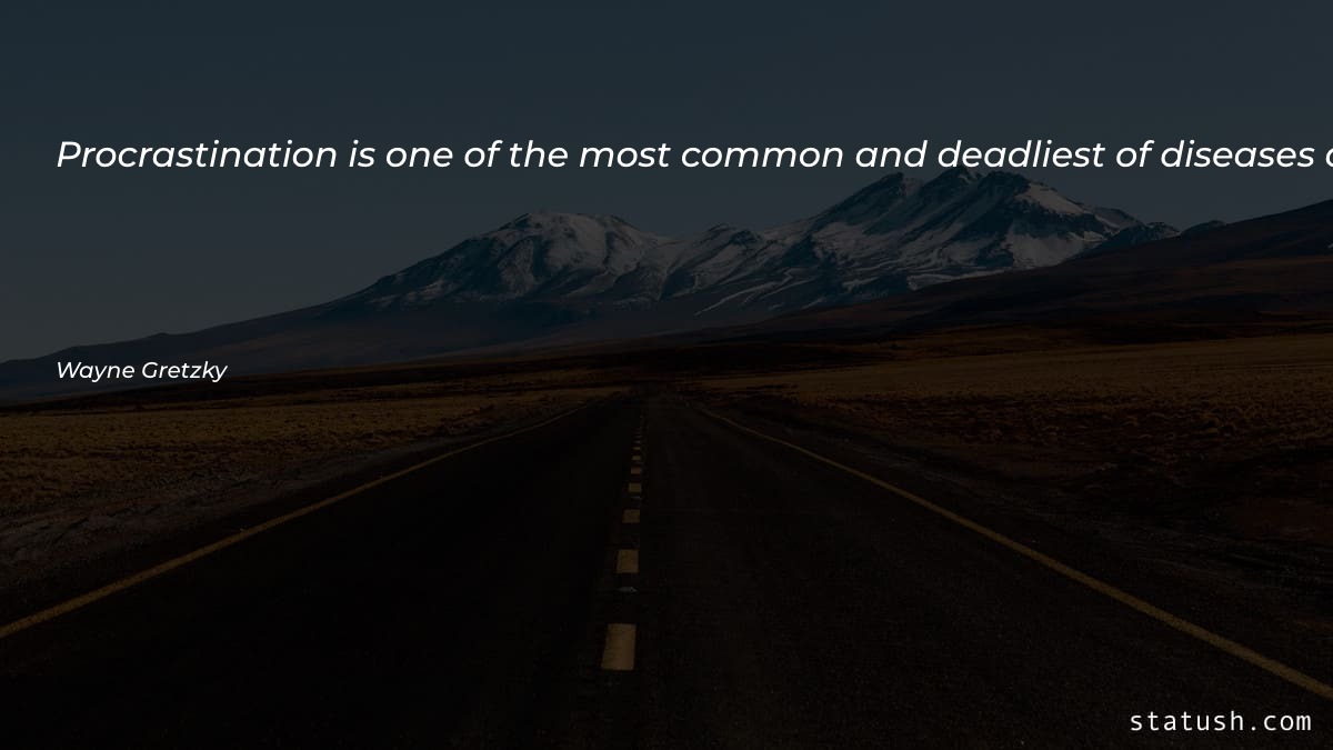 Procrastination is one of the Motivational Quotes at statush.com