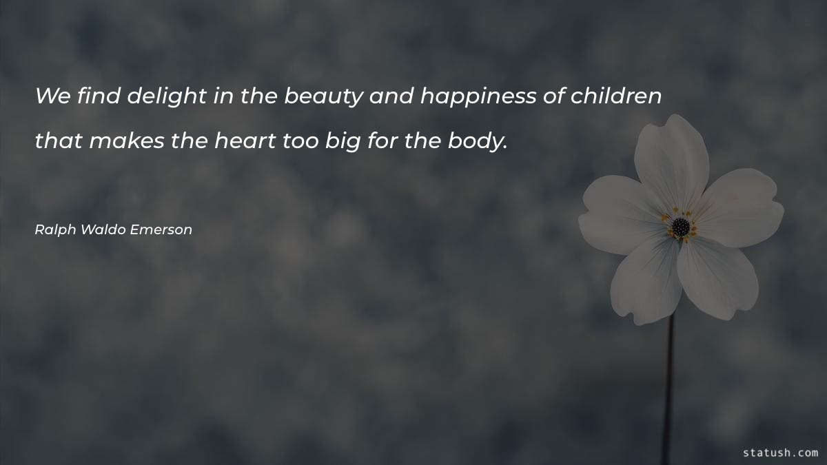 We find delight in the beauty and happiness Motivational Quotes at statush.com