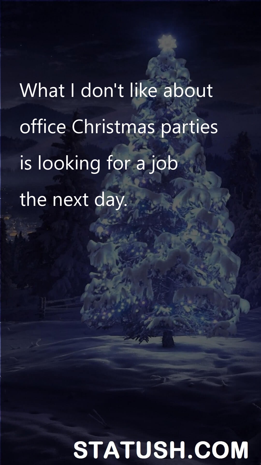 What I dont like about Happy Christmas Day - Christmas Quotes at statush.com