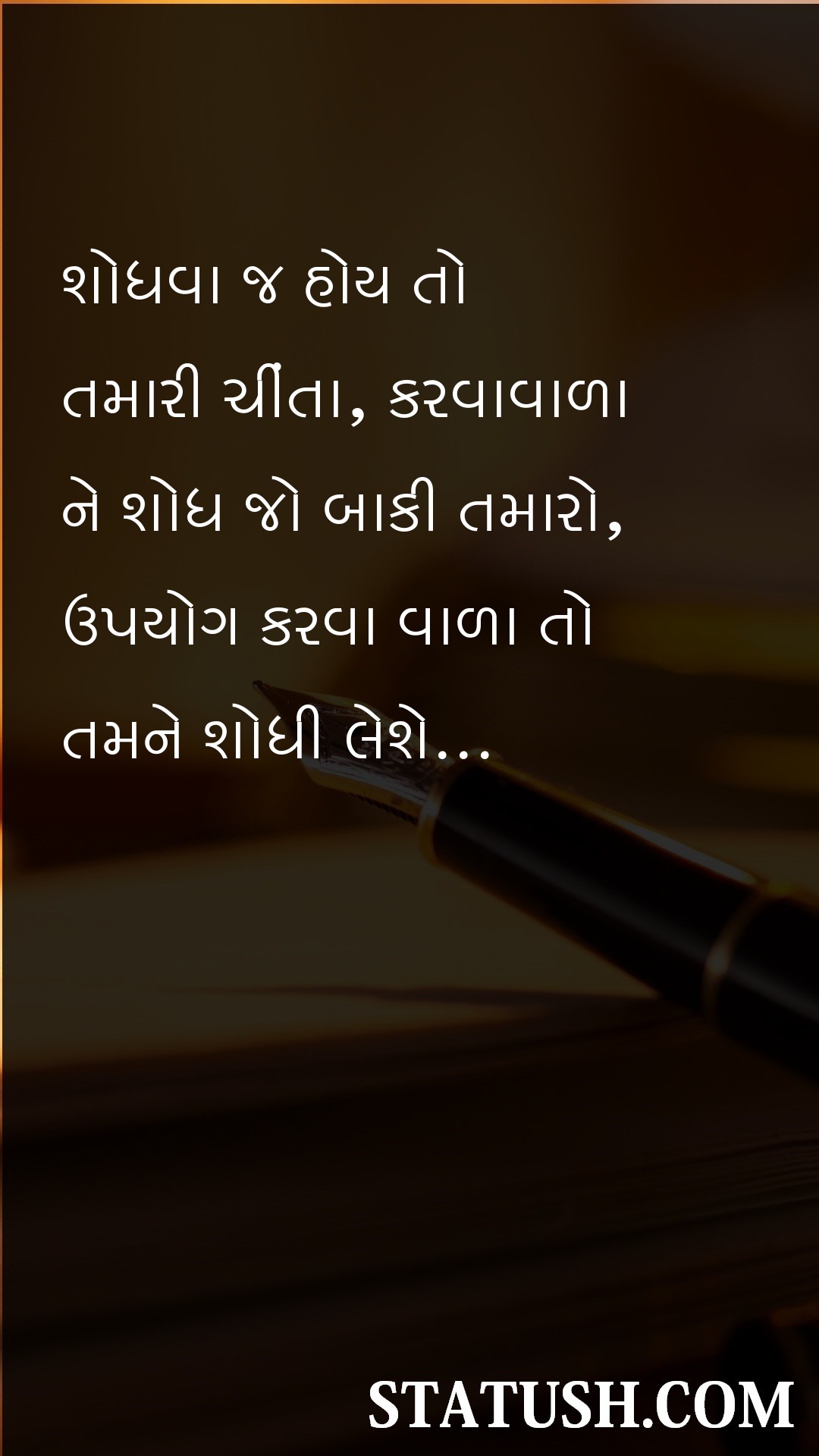 Will find you one to use Gujarati Quotes at statush.com