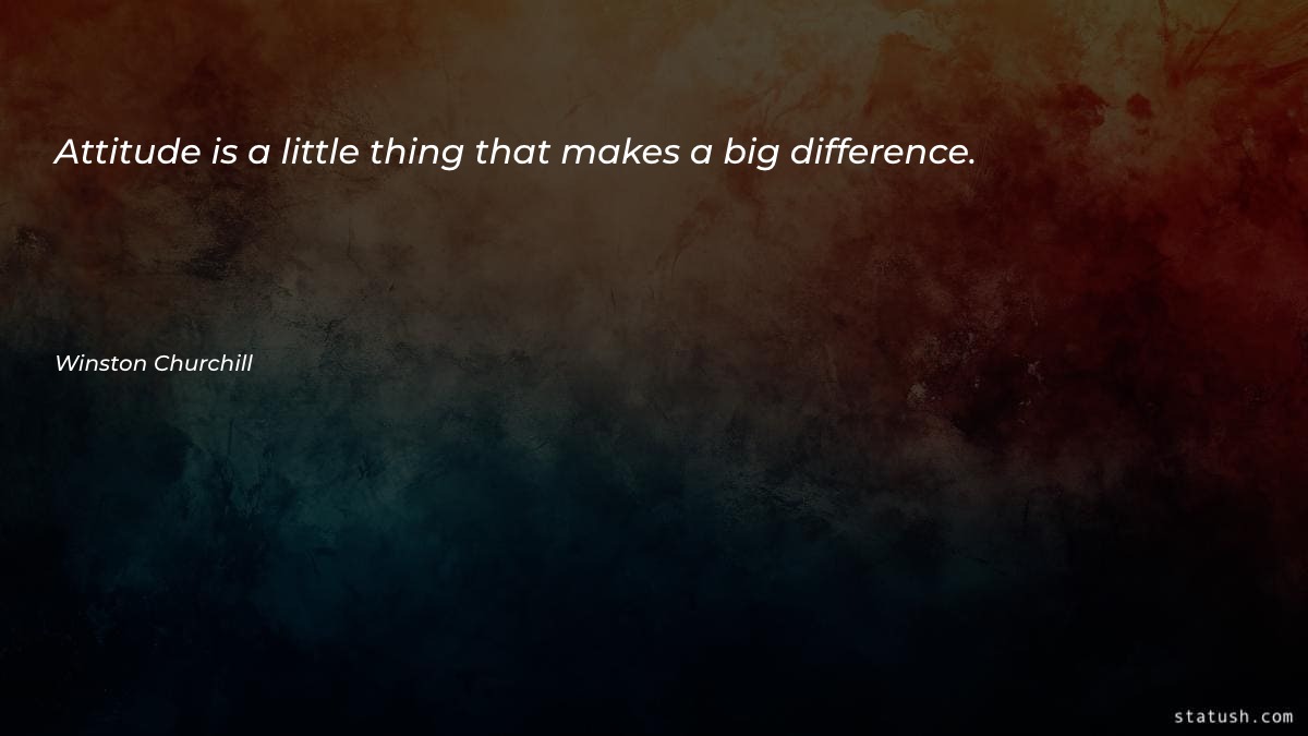 Attitude is a little thing