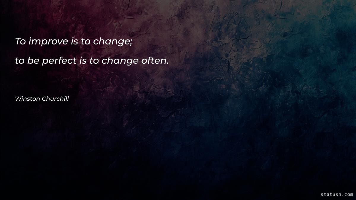 To improve is to change Motivational Quotes at statush.com
