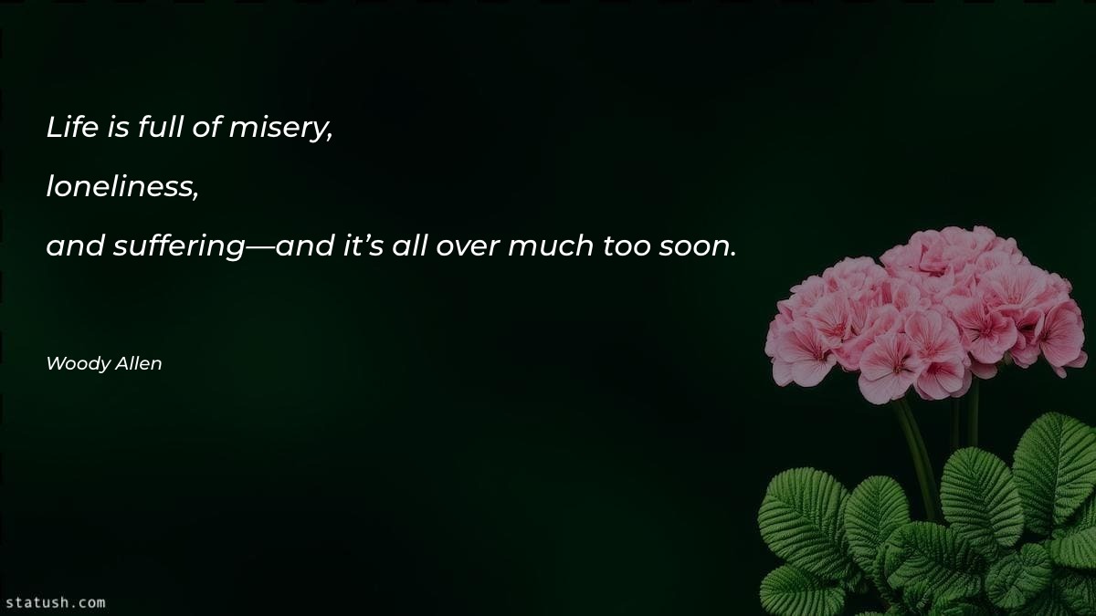Life is full of misery Motivational Quotes at statush.com