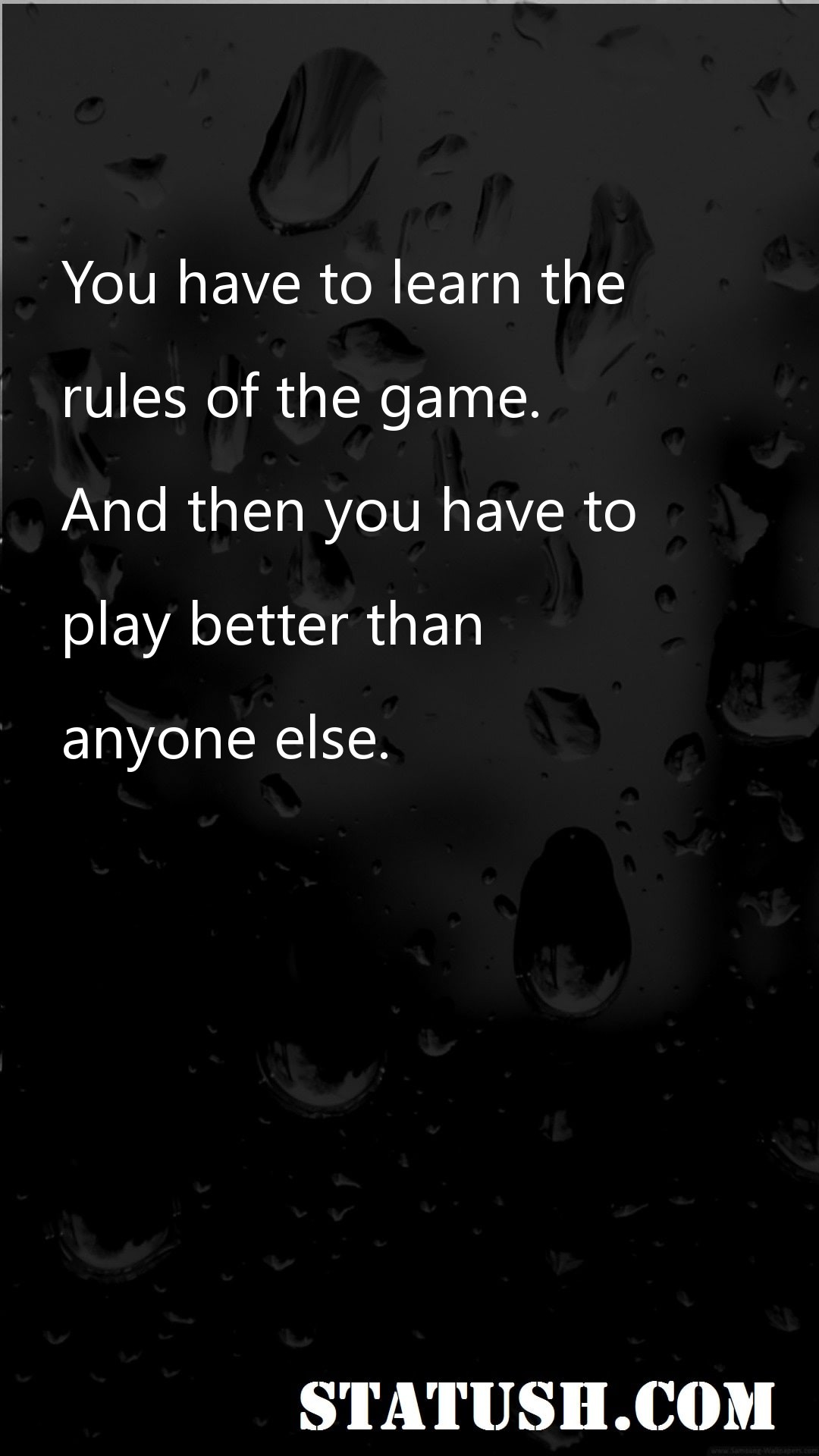 You have to learn the - Motivational Quotes at statush.com