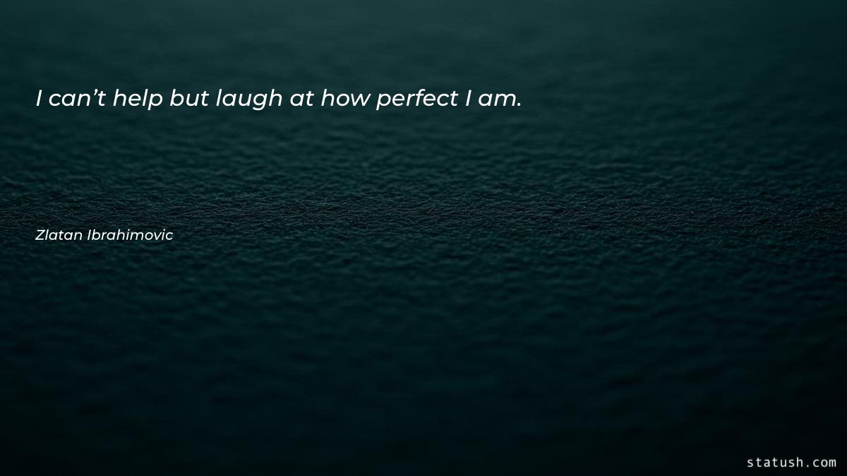 I can’t help but laugh Motivational Quotes at statush.com